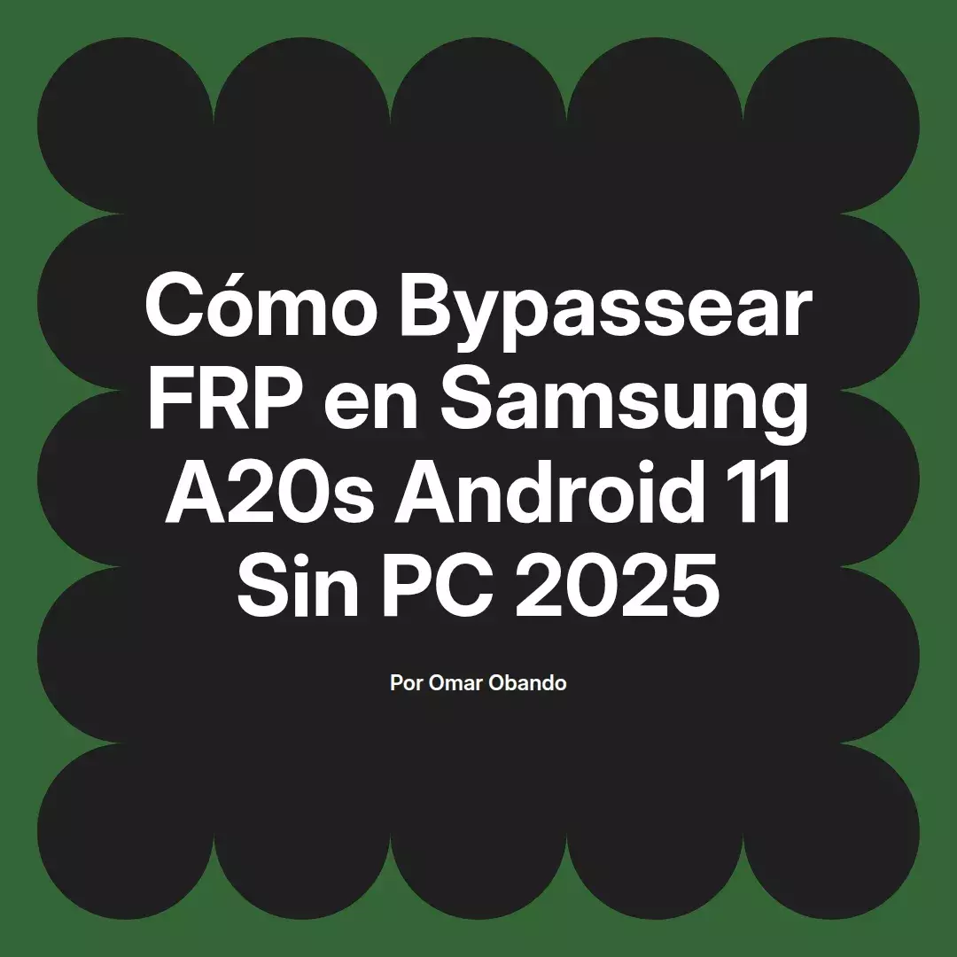 Cómo Bypassear FRP en Samsung A20s Android 11 Sin PC 2025