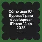 Cómo usar IC-Bypass 7 para desbloquear iPhone 14 en 2025