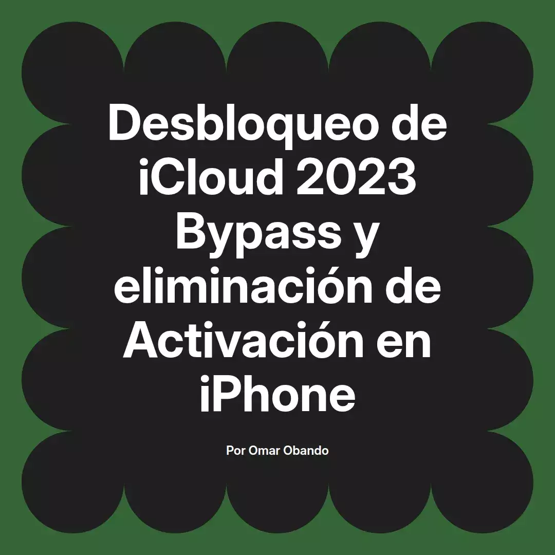 Desbloqueo de iCloud 2023 Bypass y eliminación de Activación en iPhone