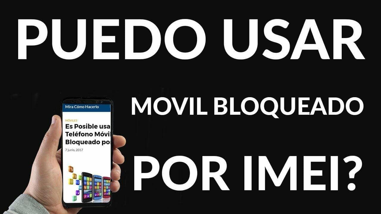 Aprende a desbloquear tu celular bloqueado por IMEI fácilmente