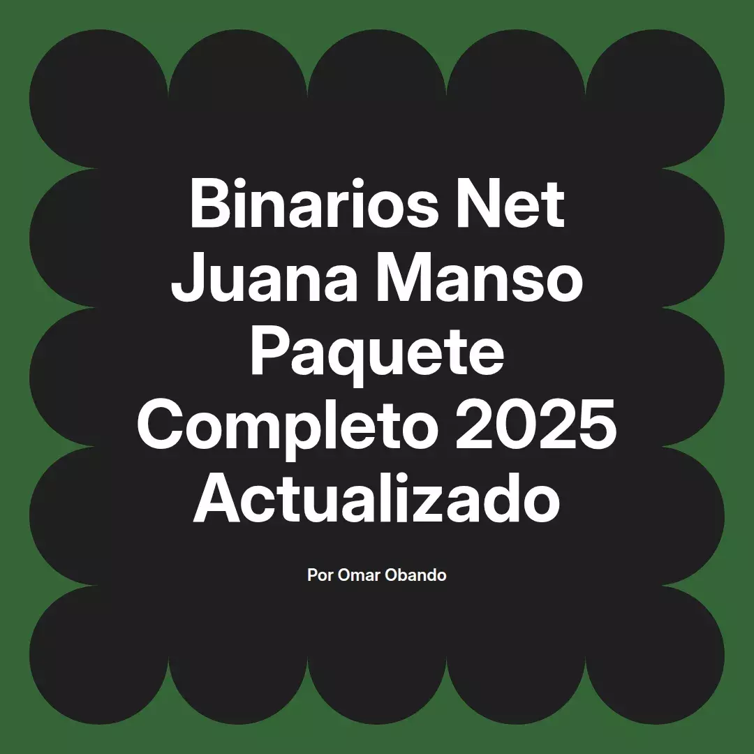 imagen destacada del post con un texto en el centro que dice Binarios Net Juana Manso Paquete Completo 2025 Actualizado y abajo del texto aparece el nombre del autor Omar Obando