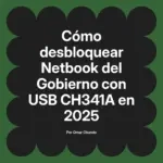 Cómo desbloquear Netbook del Gobierno con USB CH341A en 2025