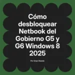 Cómo desbloquear Netbook del Gobierno G5 y G6 Windows 8 2025