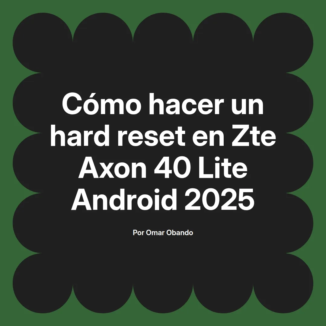 Cómo hacer un hard reset en Zte Axon 40 Lite Android 2025