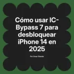Cómo usar IC-Bypass 7 para desbloquear iPhone 14 en 2025